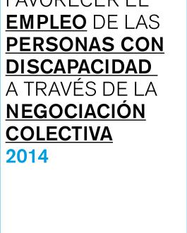 Portada Guía para favorecer el empleo de las Personas con Discapacidad a través de la negociación colectiva y otros estudios sobre negociación colectiva y discapacidad