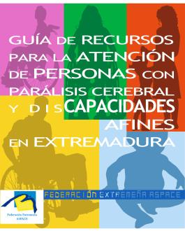 Guía de recursos para la atención de personas con parálisis cerebral y discapacidades afines en Extremadura