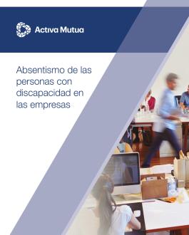 Portada Absentismo de las personas con discapacidad en las empresas (Activa Mutua)