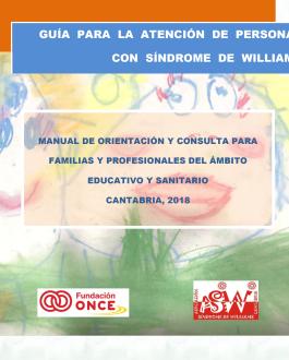 Guía para la atención de personas con Síndrome de Williams. Manual de orientación y consulta para familias y profesionales del ámbito educativo y sanitario 