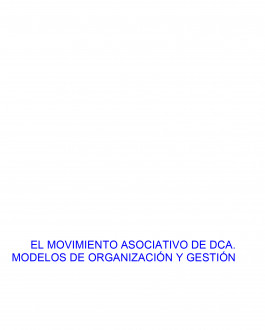 Portada El movimiento asociativo del D.C.A.: modelos de organización y gestión