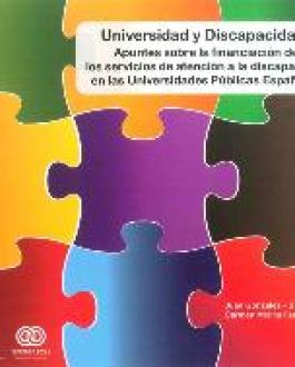 Portada Universidad y Discapacidad: Apuntes sobre la financiación de los servicios de atención a la discapacidad en las universidades públicas españolas  