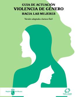 Guía de actuación violencia de género hacía las mujeres. Versión adaptada a léctura fácil