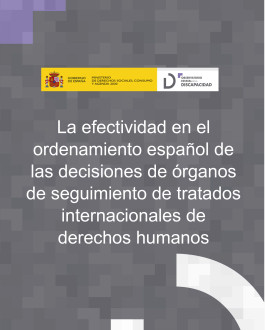 Portada La efectividad en el ordenamiento español de las decisiones de órganos de seguimiento de tratados internacionales de derechos humanos 