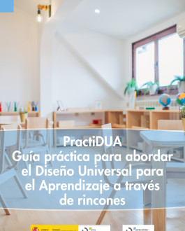 CubiertaPractiDUA. Guía práctica para abordar el Diseño Universal para el Aprendizaje a través de rincones