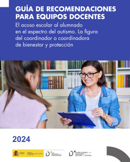 Portada Guía de recomendaciones para equipos docentes. El acoso escolar al alumnado en el espectro del autismo. La figura del coordinador o coordinadora de bienestar y protección