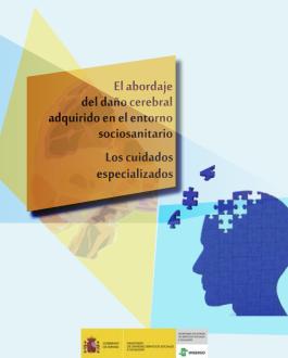 Portada El abordaje del daño cerebral adquirido en el entorno sociosanitario. Los cuidados especializados