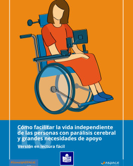 Portada Cómo facilitar la vida independiente de las personas con parálisis cerebral y grandes necesidades de apoyo (Léctura Fácil)
