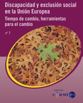Portada Discapacidad y exclusión social en la Unión Europea Tiempo de cambio, herramientas para el cambio