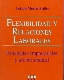 Portada La presente obra constituye un estudio sociológico, basado en el método de casos, donde se abordan las modificaciones de las relaciones laborales y la acción sindical en la empresa.