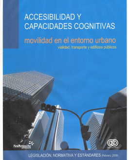 Portada del libro Accesibilidad y capacidades cognitivas: movilidad en el entorno urbano. vialidad, transporte y edificios públicos