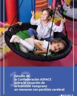 Cubierta Estudio de la Confederación ASPACE sobre la situación de la Atención Temprana en menores con parálisis cerebral