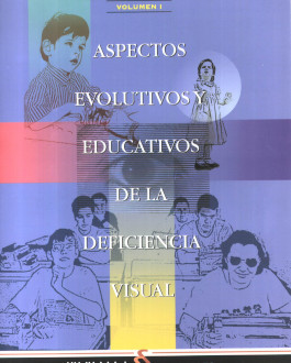 Portada Aspectos evolutivos y educativos de la deficiencia visual. Volumen 1