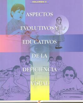 Portada Aspectos evolutivos y educativos de la deficiencia visual. Volumen 2