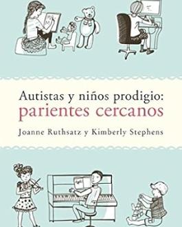 Portada Autistas y niños prodigio: parientes cercanos