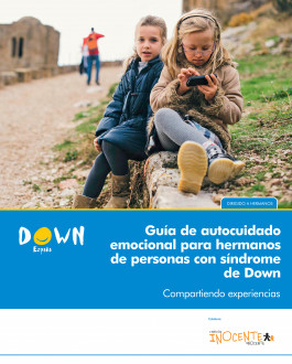 Portada Guía de autocuidado emocional para hermanos de personas con síndrome de Down Compartiendo experiencias