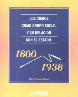 Portada Los ciegos como grupo social y su relación con el estado