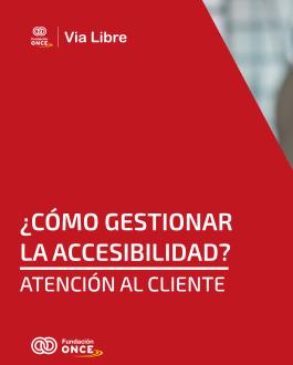Portada ¿Cómo gestionar la accesibilidad? Atención al cliente