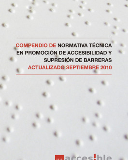 Compendio de normativa técnica en promoción de accesibilidad y supresión de barreras actualizado septiembre 2010