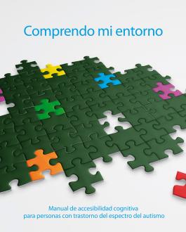 Portada del Libro Comprendo mi entorno: Manual de accesibilidad cognitiva  para personas con trastorno del espectro del autismo