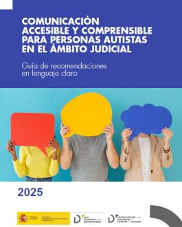 Portada Comunicación accesible y comprensible para personas autistas en el ámbito judicial. Guía de recomendaciones en lenguaje claro