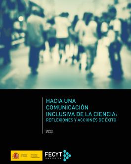 Portada Hacia una comunicación inclusiva de la ciencia: reflexiones y acciones de éxito