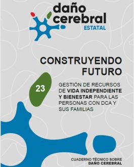 Cubierta Construyendo futuro: gestión de recursos de vida independiente y bienestar para las personas con daño cerebral adquirido y sus familias