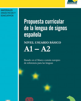 Portada Propuesta curricular de la lengua de signos española. Nivel usuario básico A1-A2