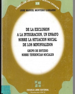 Portada De la exclusión a la integración, un ensayo sobre la situación social de los minusválidos