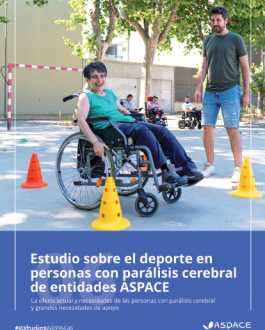 Cubierta Estudio sobre el deporte en personas con parálisis cerebral de entidades Aspace. La oferta actual y necesidades de las personas con parálisis cerebral y grandes necesidades de apoyo