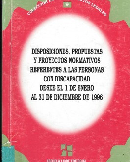 Portada Disposiciones, propuestas y proyectos normativos referentes a personas con discapacidad desde el 1 de enero al 31 de diciembre de 1996