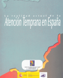 La realidad actual de la atención temprana en España (Cd). 1 Edición