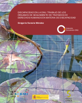Portada Discapacidad en la ONU. Trabajo de los órganos de seguimiento de tratados de derechos humanos en materia de discapacidad