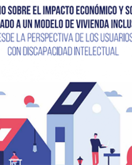 Portada Estudio sobre el impacto económico y social asociado a un modelo de vivienda inclusiva desde la perspectiva de los usuarios con discapacidad intelectual