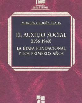 Portada del libro El auxilio social (1936-1940). La etapa fundacional y los primeros años