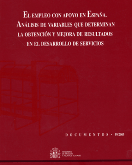 Portada El empleo con apoyo en España. Análisis de variables que determinan la obtención y mejora de resultados en el desarrollo de servicios