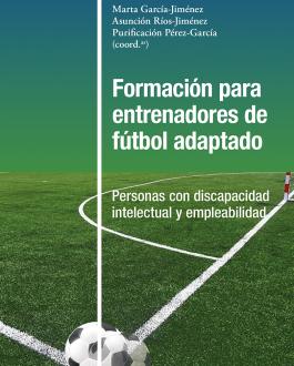 Portada Formación para entrenadores de fútbol adaptado. Personas con discapacidad intelectual y empleabilidad