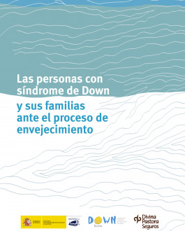 Las personas con síndrome de Down y sus familias ante el proceso de envejecimiento (Cd)