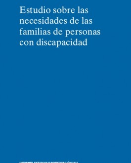Estudio sobre las necesidades de las familias de personas con discapacidad