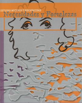 Portada Mujeres y discapacidad física y/u orgánica en los ámbitos urbano y rural de la Comunidad de Madrid: Necesidades y fortalezas