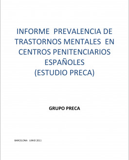 Informe prevalencia de Trastornos Mentales en centros penitenciarios españoles  (Estudio PRECA)