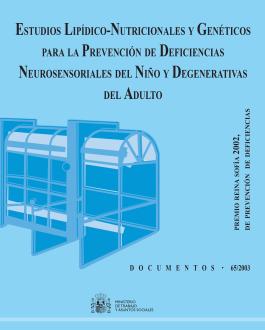 Portada Estudios lipídico-nutricionales y genéticos para la prevención de deficiencias neurosensoriales del niño y degenerativas del adulto