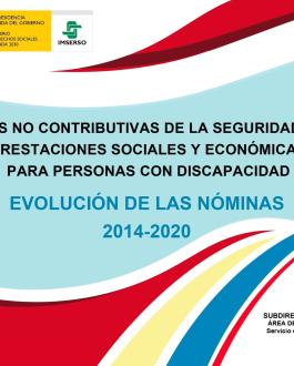 Cubierta Pensiones no contributivas de la Seguridad Social y prestaciones sociales y económicas para personas con discapacidad. Evolución de las nóminas 2014-2020
