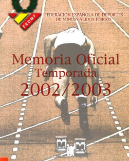 Cubierta ederación española de deportes de minusválidos físicos (FEDMF): Memoria oficial temporada 2002/2003