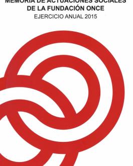 Cubierta Memoria de actuaciones sociales de la Fundación ONCE. Ejercicio anual 2015