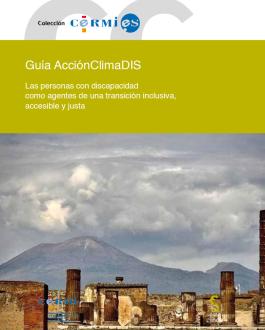 Portada Guía AcciónClimaDIS. Las personas con discapacidad como agentes de una transición inclusiva, accesible y justa