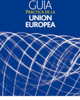 Guía práctica de la Unión Europea