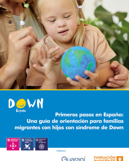 Primeros pasos en España: Una guía de orientación para familias migrantes con hijos con síndrome de Down
