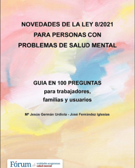 Portada Novedades de la Ley 8/2021 para Personas con problemas de Salud Mental. Guía en 100 preguntas para trabajadores, familias y usuarios