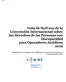 Guía de fácil uso de la Convención Internacional sobre los Derechos de las Personas con Discapacidad para Operadores Jurídicos
